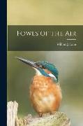 Fowls of the Air [microform]