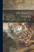 On Beauty: Three Discourses Delivered in the University of Edinburgh