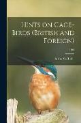 Hints on Cage-birds (British and Foreign), 1903