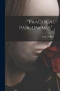 "Practical Pantomimes"