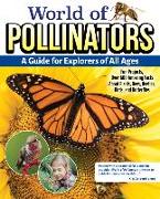 World of Pollinators: A Guide for Explorers of All Ages