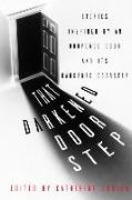 That Darkened Doorstep: Stories Inspired by an Unopened Door and Its Darkened Doorstep
