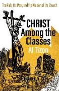Christ Among the Classes: The Rich, the Poor, and the Mission of the Church