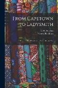 From Capetown to Ladysmith [microform]: an Unfinished Record of the South African War