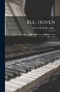 Beethoven: a Character Study Together With Wagner's Indebtedness to Beethoven