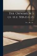 The Ornaments of the Ministers [microform]