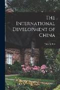 The International Development of China