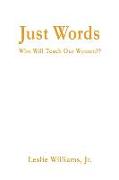 Just Words: Who Will Teach Our Women