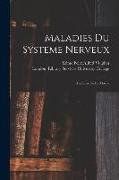 Maladies Du Systeme Nerveux [electronic Resource]: Maladies De La Moelle