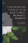 Case Handling Costs in Fluid Milk Plants / Richard L. Simmons