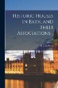 Historic Houses in Bath, and Their Associations .., 2