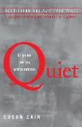 Quiet: El Poder de Los Introvertidos / Quiet: The Power of Introverts in a World That Can't Stop Talking