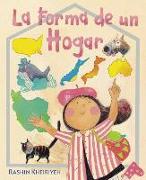 La Forma de Un Hogar: (The Shape of Home Spanish Edition)