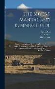 The Buyers' Manual and Business Guide: Being a Description of the Leading Business Houses, Manufactories, Inventions, Etc., of the Pacific Coast, Toge