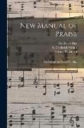 New Manual of Praise: for Sabbath and Social Worship