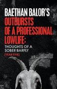 Outbursts of a Professional Lowlife, Thoughts of a Sober Barfly