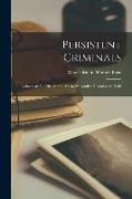 Persistent Criminals: a Study of All Offenders Liable to Preventive Detention in 1956