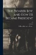 The Pioneer Boy, and How He Became President, c.5