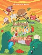 Burger King and His Friends