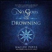 No Gods for Drowning