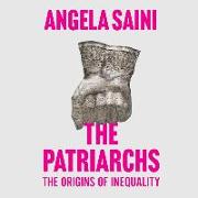 The Patriarchs: The Origins of Inequality