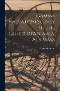 Gamma Radiation Survey of the Gilbertown Area, Alabama