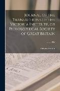 Journal of the Transactions of the Victoria Institute, or Philosophical Society of Great Britain, v.37 (1905)