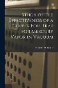 Study of the Effectiveness of a Copper Foil Trap for Mercury Vapor in Vacuum