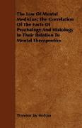 The Law of Mental Medicine, The Correlation of the Facts of Psychology and Histology in Their Relation to Mental Therapeutics