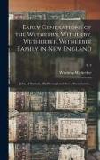 Early Generations of the Wetherby, Witherby, Wetherbee, Witherbee Family in New England: John, of Sudbury, Marlborough and Stow, Massachusetts .., v