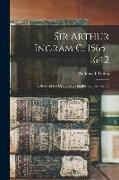 Sir Arthur Ingram C. 1565-1642, a Study of the Origns of an English Landed Family