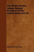 The Works of John Adams, Second President of the United States, Vol VII