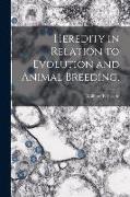 Heredity in Relation to Evolution and Animal Breeding