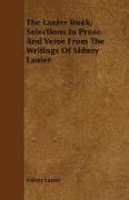 The Lanier Book, Selections in Prose and Verse from the Writings of Sidney Lanier