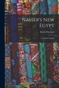 Nasser's New Egypt, a Critical Analysis