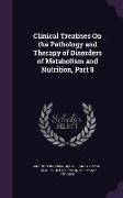 Clinical Treatises On the Pathology and Therapy of Disorders of Metabolism and Nutrition, Part 8