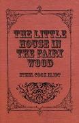 The Little House in the Fairy Wood