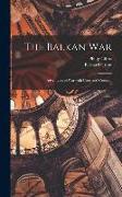 The Balkan War: Adventures of War With Cross and Crescent