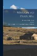 Mission to Paradise: the Story of Junípero Serra and the Missions of California