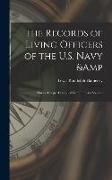 The Records of Living Officers of the U.S. Navy & Marine Corps: Compiled From Official Sources