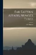 Far Eastern Affairs, Number Three