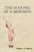 The Making of a Mormon