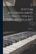 Rhythm Accompaniment Magic for the Popular Organist, 2