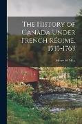 The History of Canada Under French Régime, 1535-1763 [microform]