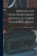 Designs on Contemporary Livings, Kitchen Planning Book
