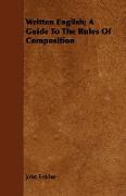 Written English, A Guide to the Rules of Composition