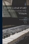 Forty Elementary Studies for the Violin: Op. 54, op.54
