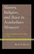 Slavery, Religion, and Race in Antebellum Missouri