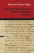 The Complete Writings of Walt Whitman