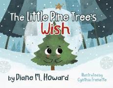 The Little Pine Tree's Wish